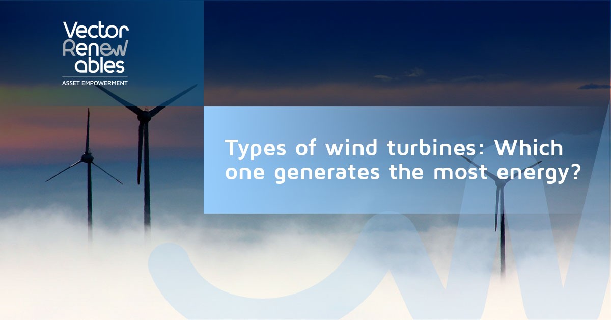 Types of wind turbines: which one generates the most energy?