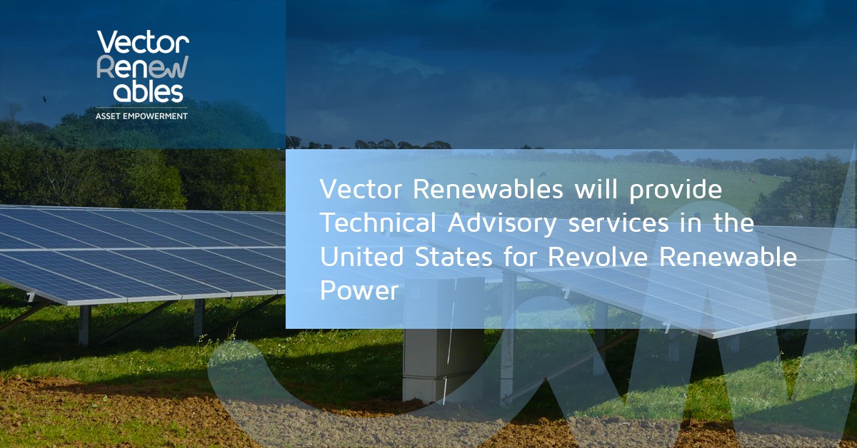 Vector Renewables will provide Technical Advisory services in the United States for Revolve Renewable Power